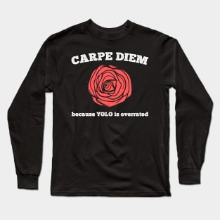 Carpe Diem Long Sleeve T-Shirt